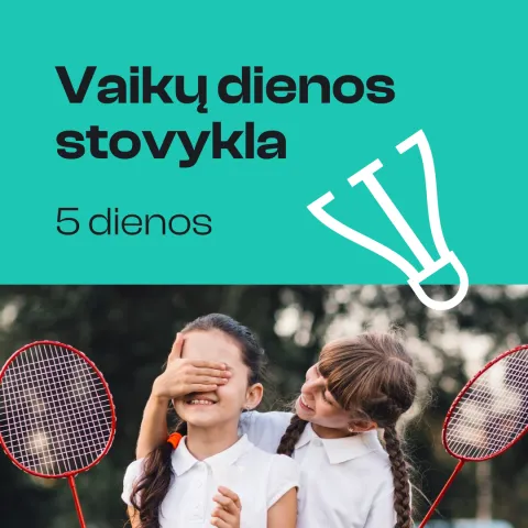 Vaikų dienos stovykla: badmintonas ir proto užsiėmimai